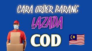 cara order barang di lazada Malaysia-cod mudah dan simple
