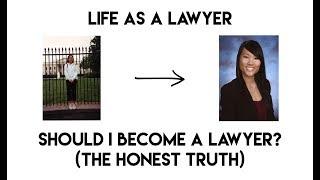 Should I Become a Lawyer? the honest truth