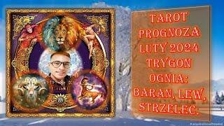 TAROT🃏 PROGNOZA LUTY 2024  - TRYGON OGNIA - ZBAKI  - CZĘŚĆ 14©