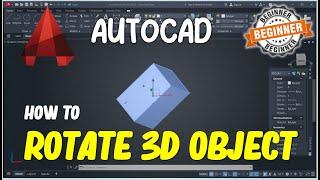 AutoCAD How To Rotate 3D Object