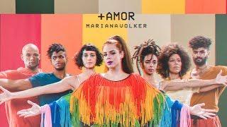 Mariana Volker • +Amor Clipe Oficial