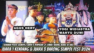 JUARA 1 KENDANG AGUS HERY & JUARA 3 BARONG YOGI WIDIASTRA  SEMPOL SENIMAN POLOS FESTIVAL 2024