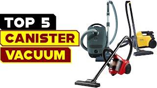 Top 5 Canister Vacuum Cleaners 2024  A Clean Home Revolution