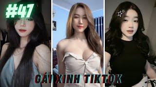 Gái Xinh Tiktok  Những Cô Gái Xinh Đẹp Dễ Thương Và Đầy Quyến Rũ  Phần 47