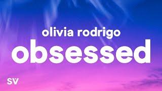 Olivia Rodrigo - obsessed Lyrics