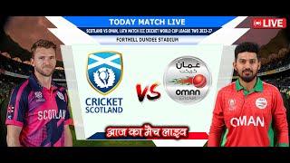 Scotland vs Oman  SCO vs OMN  Match 16 of ICC Mens Cricket World Cup League 2  Cricket Info Live