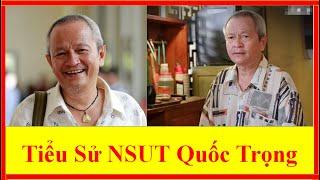 Tiểu Sử NSUT Quốc Trọng