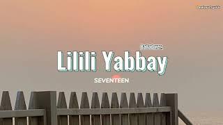 SEVENTEEN - Lilili Yabbay Ballad ver. lyrics