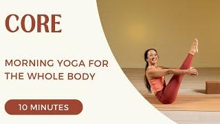 Morning Yoga for The Whole Body - Core