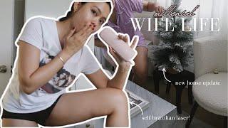 WIFE LIFE Inside Our New House self brazilian laser hosting and more  #newhome