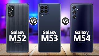 Samsung Galaxy M54 5G VS Samsung Galaxy M53 5G VS Samsung Galaxy M52 5G
