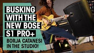 How to build a busking setup  with the new BOSE S1 Pro +  @borjacatanesi  Thomann