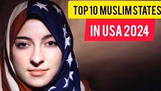 Surprising States with Most Muslims in USA in 2024