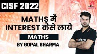 CISF 2022  CISF Maths  MATHS ME INTEREST KAISE LAAYE