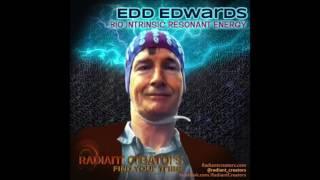 Radiant Creators Interview with Edd Edwards Bio Intrinsic Resonant Energy Master