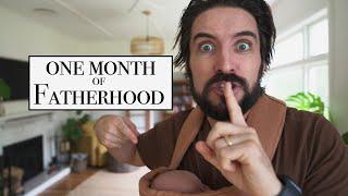 1st Month of Fatherhood  New Dad Update