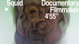 Squid - Documentary Filmmaker Official Audio