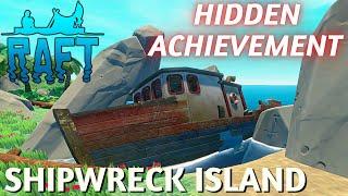 Raft - Captains IslandShipwreck Island - Hidden Achievement