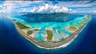 INCREDIBLE FRENCH POLYNESIA Tahaa  Society Islands Amazing Planet 4K 2023