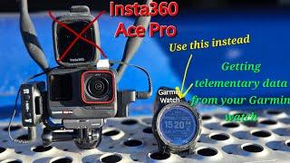 Insta360 Ace Pro *Getting telemetry data from Garmin smartwatch*