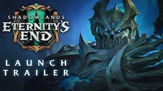 Eternity’s End – Launch Trailer  World of Warcraft Shadowlands