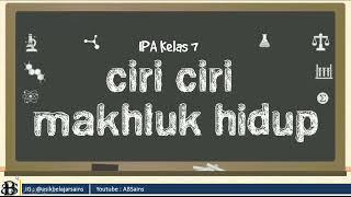 IPA Kelas 7  Ciri-Ciri Makhluk Hidup