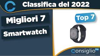 Migliori smartwatch Top 7 del 2022