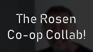 The Rosen Co-op Collab