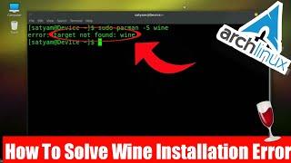How To Install Wine In Arch Linux  Fix Installation Error  By Technical Fiz