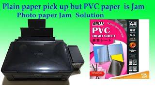 Epson L 360 Photo paper jam and PVC Paper Jam Solution plain paper is pickup
