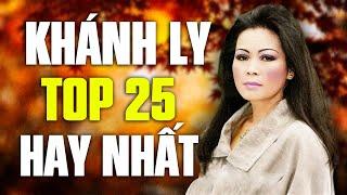 MỘT CÕI ĐI VỀ ĐẠI BÁC RU ĐÊM - Khánh Ly Tuyển Chọn Top 25 Ca Khúc Nhiều Người Nghiện Nhất