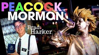 From Mormon to Peacock Mormon  with BRAD HARKER