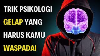 6 Trik Psikologi Gelap Yang Harus Kamu Waspadai