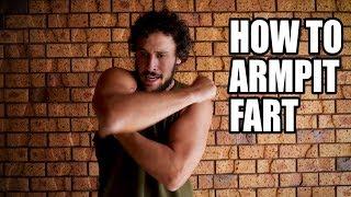 HOW TO ARMPIT FART
