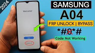 Samsung A04 Frp BypassUnlock Google Account Lock *#0*# Not Working  Without Chimera Tool 2024