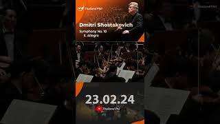 23.02.2024 Dimitri Shostakovich – Symphony No. 10 II. Allegro – Thailand Phil #orchestra #symphony