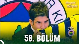 Hayat Bilgisi - 58. Bölüm HD