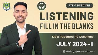 Listening Fill in the Blanks  PTE & PTE Core  July 2024-II Exam Predictions  Language Academy PTE