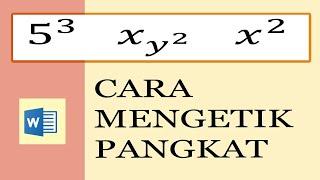 CARA MEMBUATMENGETIK PANGKAT DI WORD