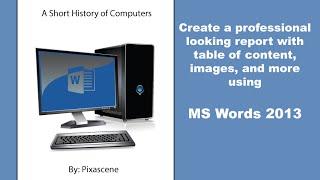 Create a report with table of contents images and more using Microsoft Word 2013  Pixascene