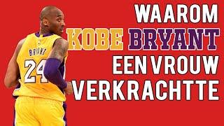 Waarom Kobe Bryant Een Vrouw Moest Verkrachten en jij niet