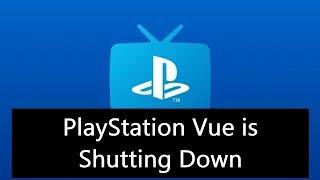 PlayStation Vue is Shutting Down - Here is What Went Wrong