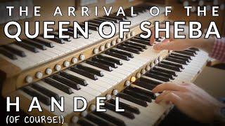  Handel - The Arrival of the Queen of Sheba