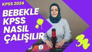 KÜÇÜK ÇOCUKLU ANNELER KPSS ye NASIL ÇALIŞMALI