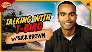 Nick Brown  Talking w T Bird