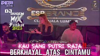 DJ DUGEM HARDMIX KAU SANG PUTRI RAJA  BERKHAYAL ATAS CINTA CLUB DUGEM KL