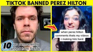 The Real Reason Perez Hilton Was Banned From TikTok