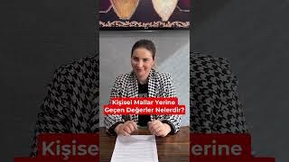 Mal Rejimi Tasfiyesinde Kişisel Mallar Yerine Geçen Değerler Nelerdir ?