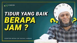 Tidur Yang Baik Berapa Jam ? - dr. Zaidul Akbar Official