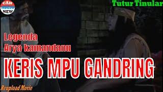 ARYA KAMANDANU 28 - KERIS MPU GANDRING